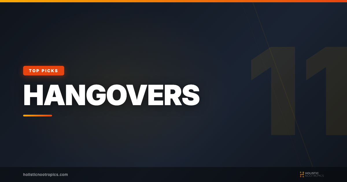 11 Best Nootropics For Hangovers