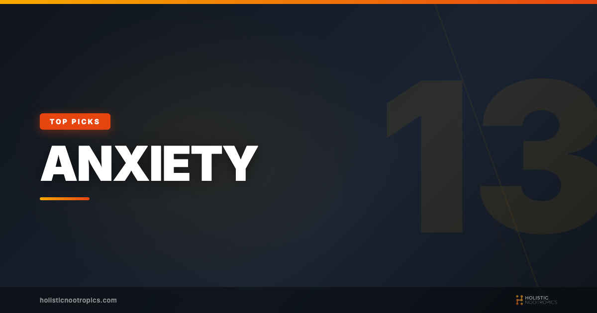 13 Best Nootropics For Anxiety