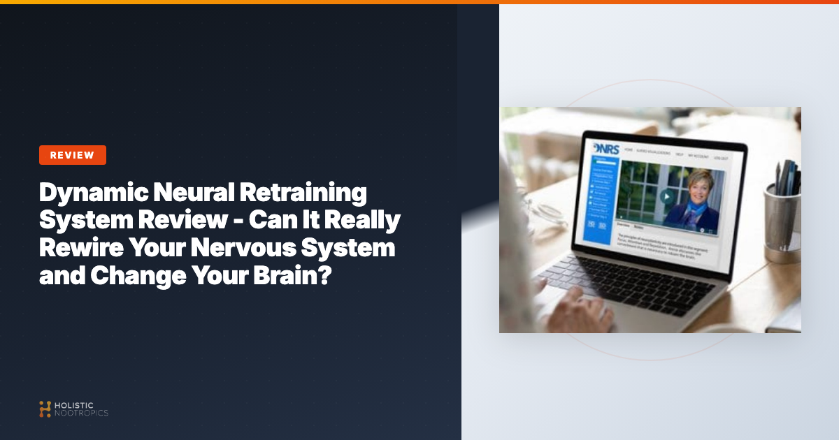 Dynamic Neural Retraining System Review - Can It Really Rewire Your Nervous System and Change Your Brain?