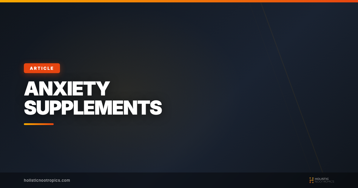 Supplements for Anxiety: What Actually Works (And What Doesn't)